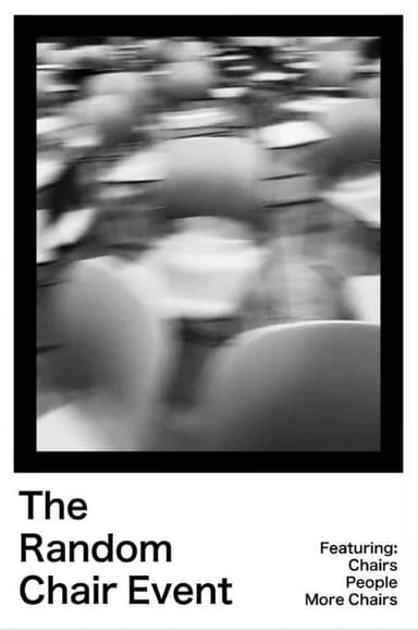 The Random Chair Event