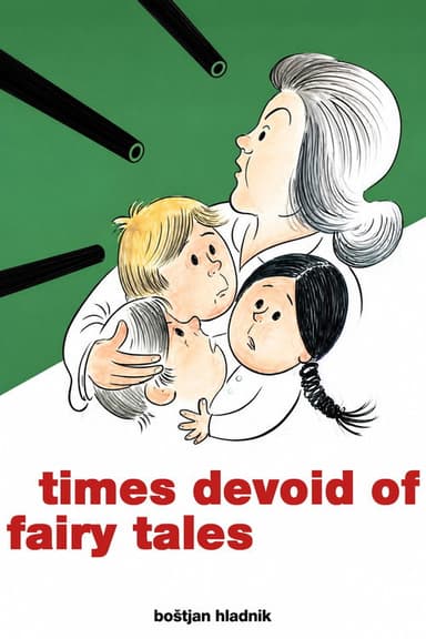 Times Devoid of Fairy Tales