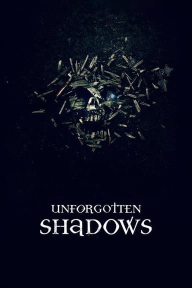 Unforgotten Shadows