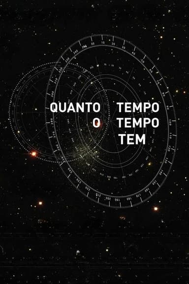 Quanto Tempo o Tempo Tem