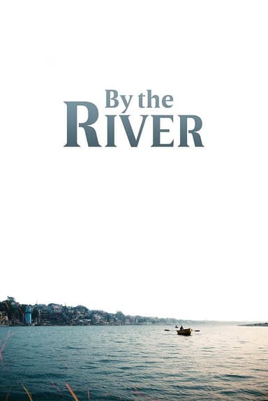 By the River
