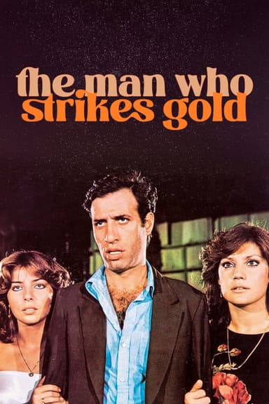The Man Who Strikes Gold