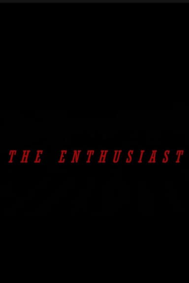 The Enthusiast