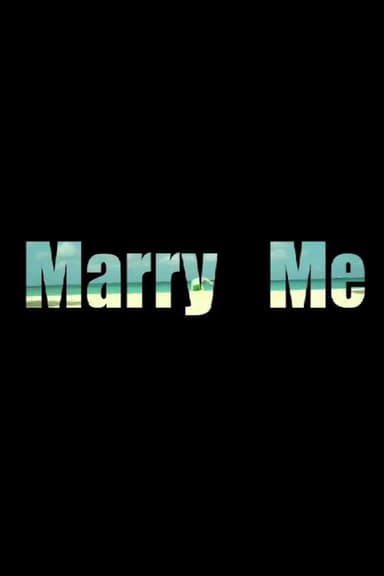 Marry Me
